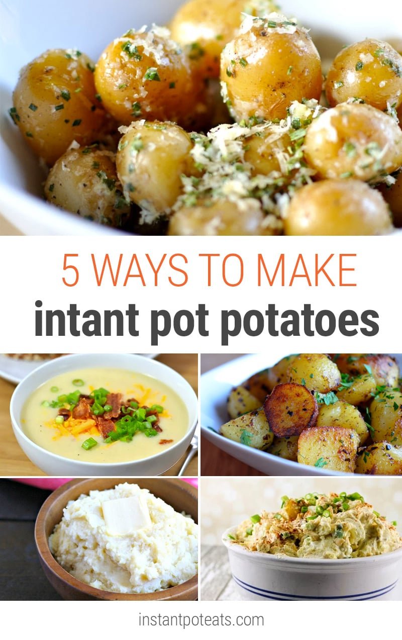 5 Ways To Make Instant Pot Potatoes