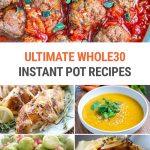 50+ Tasty Whole30 Instant Pot Recipes