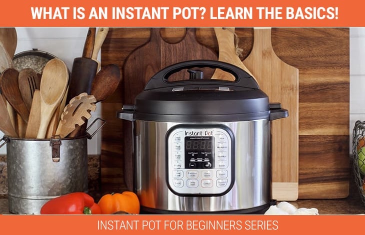What Is An Instant Pot? 