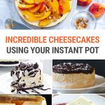 15+ Incredible Instant Pot Cheesecake Recipes