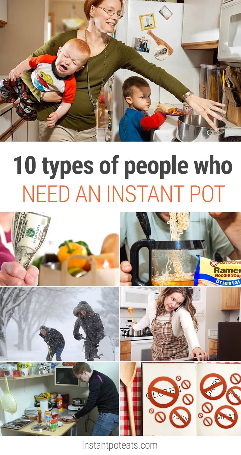10 Types Of People Who Need An Instant Pot In Their Lives