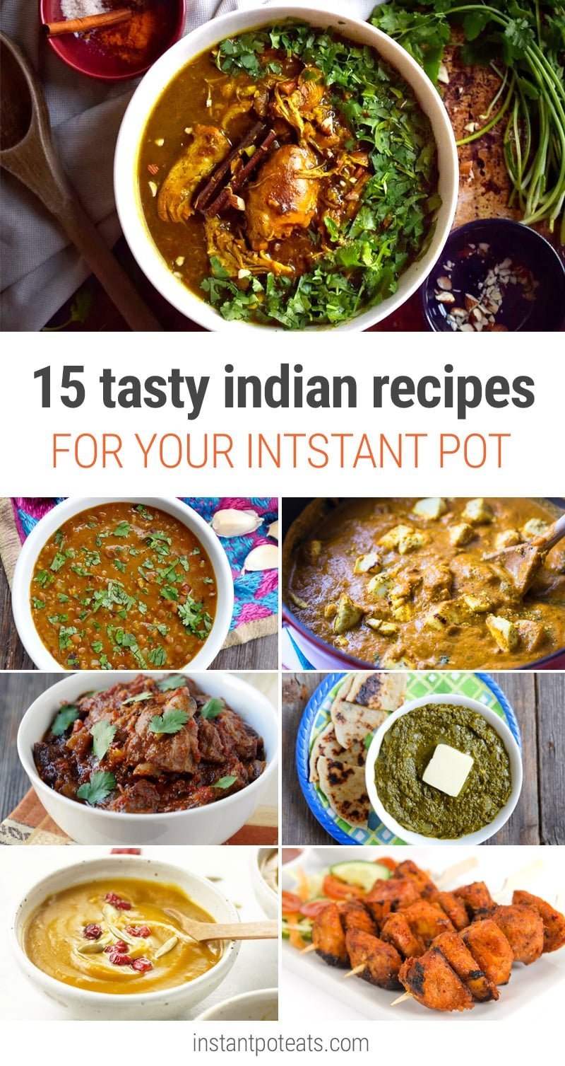 15 Delicious Indian Recipes For Your Instant Pot Pressure Cooker