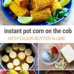 Instant Pot Corn On The Cob With Cajun Butter & Lime