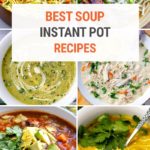 35+ Best Soup Recipes For The Instant Pot