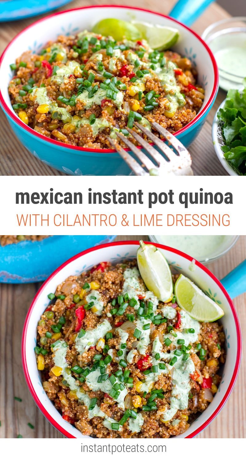 Mexican Instant Pot Quinoa With Cilantro Lime Dressing | Instant Pot Eats