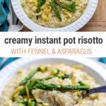 Fennel Asparagus Risotto In Instant Pot