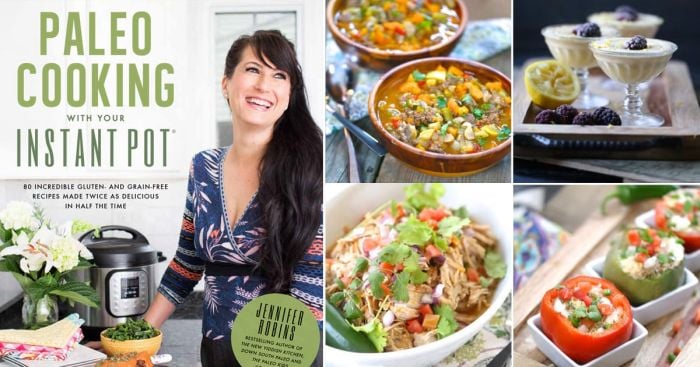 Paleo Cooking With Your Instant Pot by Jennifer Robins