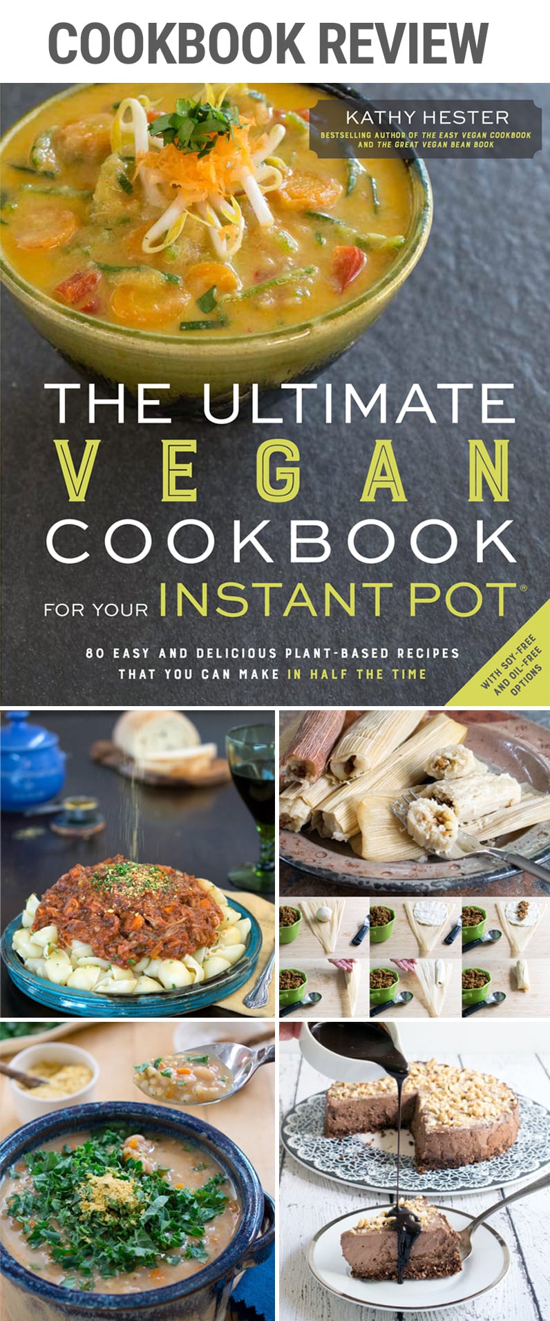 Cookbook Review: The Ultimate Vegan Cookbook For Your Instant Pot by Kathy Hester