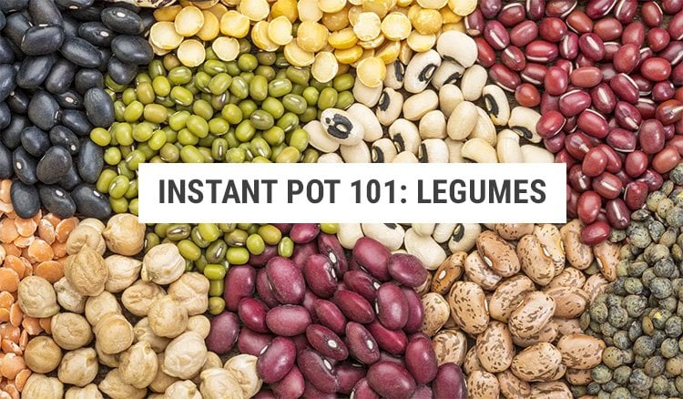 Instant Pot beans & legumes times and tips