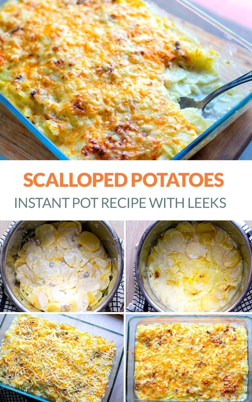 Instant Pot Scalloped Potatoes & Leeks (Au Gratin) 