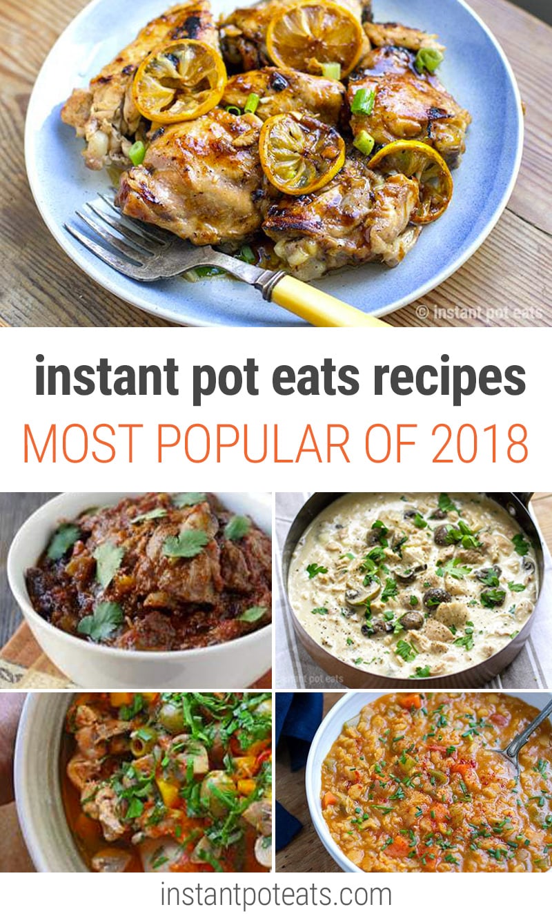 Most Popular Instant Pot Recipes of 2018| Instant Pot | chicken| vegan| paleo | whole30 | Indian Food| Soup | #instantpoteats #mostpopularrecipes2018 #vegan #paleo #whole30 #soup #chicken #indianrecipes