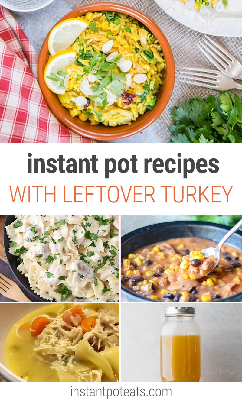Leftover Turkey Instant Pot Recipes