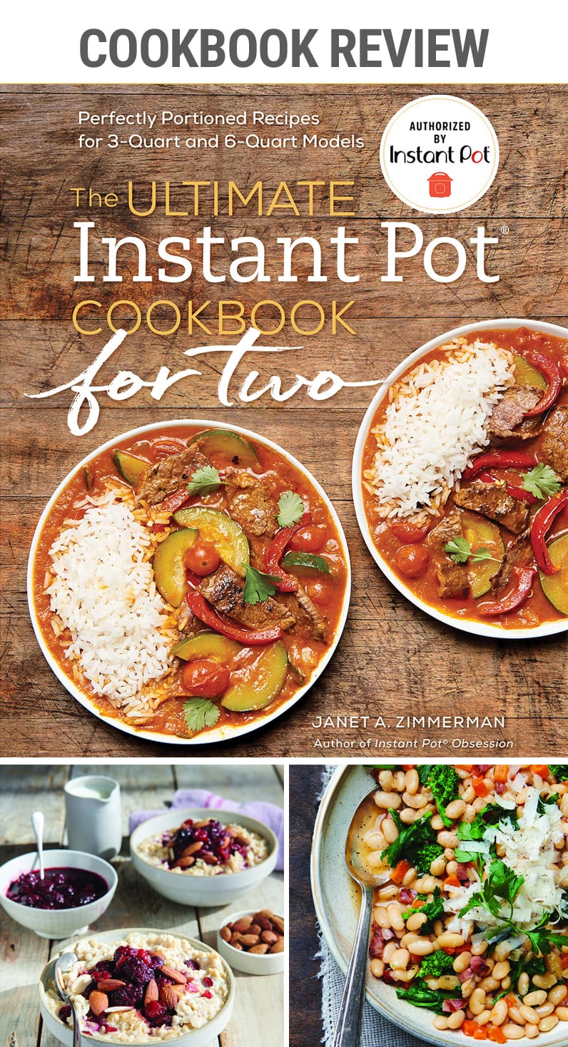 Cookbook Review Ultimate Instant Pot For Two | #datenight #pressurecooker #oatmeal #dinnerfortwo #portionsize 
