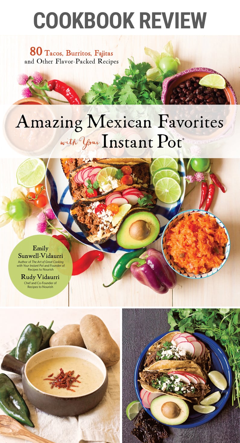 Cookbook Review Amazing Mexican Favorites with Your Instant Pot | #mexicanfood #tacos #burritos #fajitas #pressurecooker #beans #chili