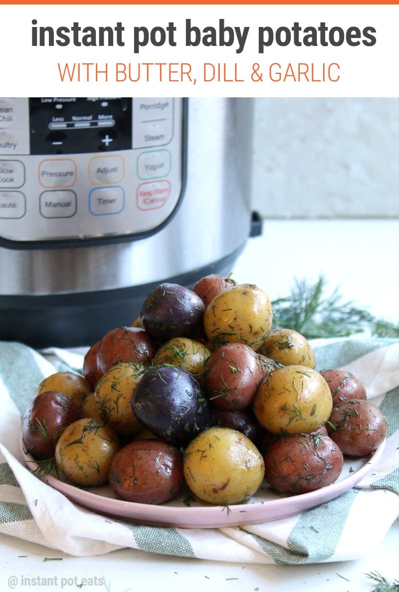 Instant Pot Baby Potatoes with Dill & Butter | #potatoes #pressurecooker #instantpot #garlic #dill #butter #instantpotrecipes #babypotatoes