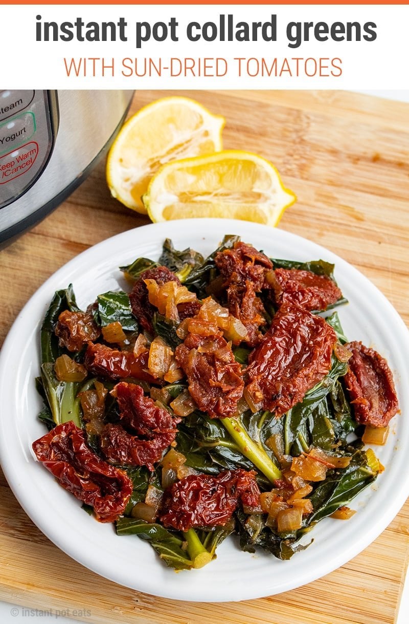 Instant Pot Collard Greens With Sun-Dried Tomatoes 