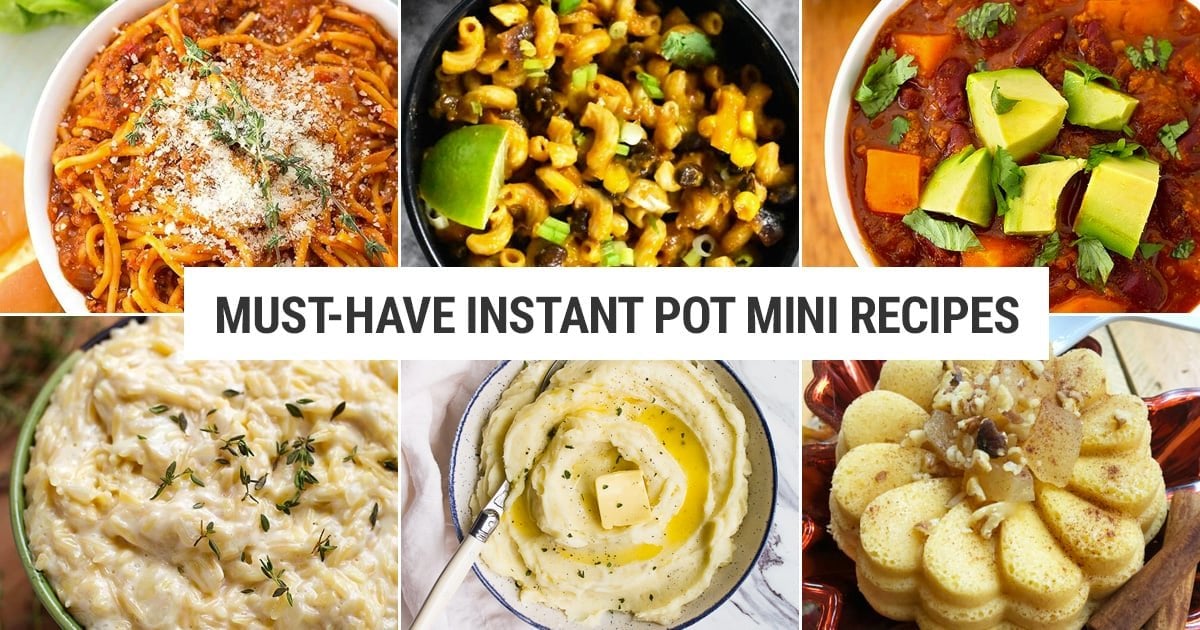 Must-Have Instant Pot Mini Recipes (3-Quart)