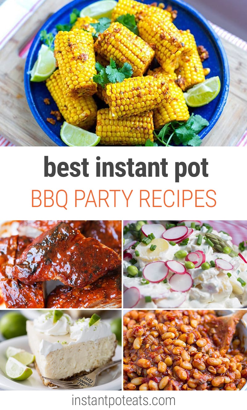 Best Instant Pot BBQ Party Recipes | #bbq #picnic #corn #ribs #beans #yardparty #outdoorparty #hamburgers #potatoes