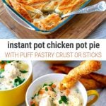 Instant Pot Chicken Pot Pie (Two Ways)