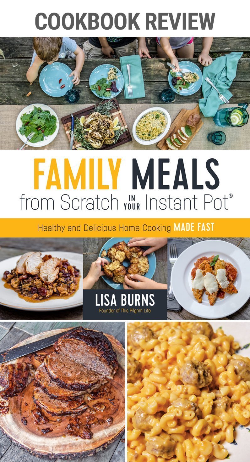 cookbook review family meals from scratch in your instant pot | #cookbook #familymeals #pressurecooker #meatloaf #macncheese #kidfriendly #healthy #quickdinner