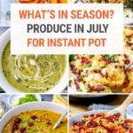 What To Cook In Your Instant Pot In July