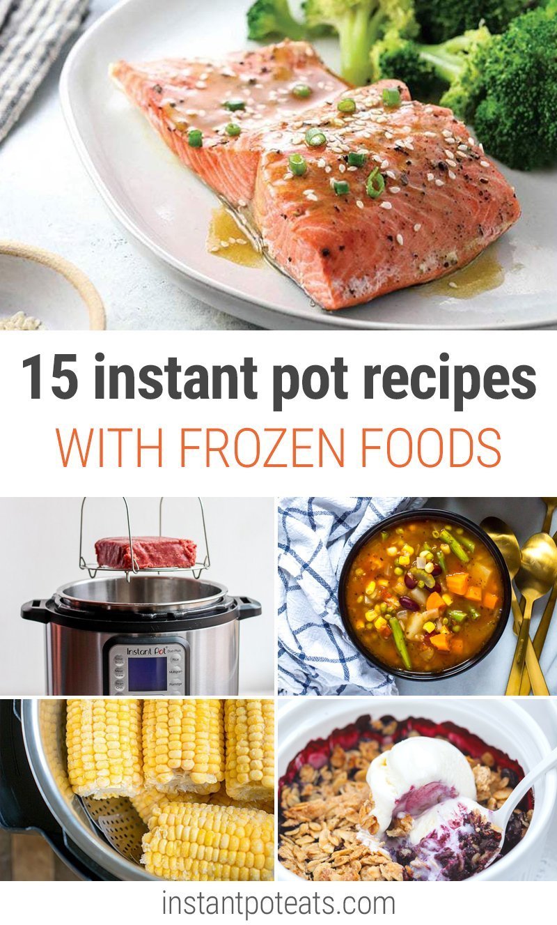 15 Must-Try Instant Pot Recipes With Frozen Foods #instantpot #frozenfoods #frozen #cookingfromthefreezer #pressurecooker #instantpotrecipes