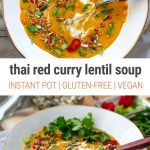 Thai Instant Pot Red Lentil Soup With Spinach (Vegan, Gluten-free)