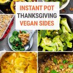 Best Thanksgiving Vegan Sides In The Instant Pot