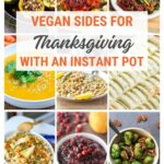 Instant Pot Vegan Thanksgiving Side Recipes