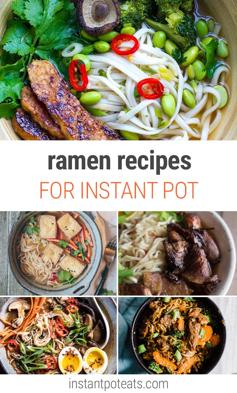 Instant Pot Ramen Recipes & Ideas