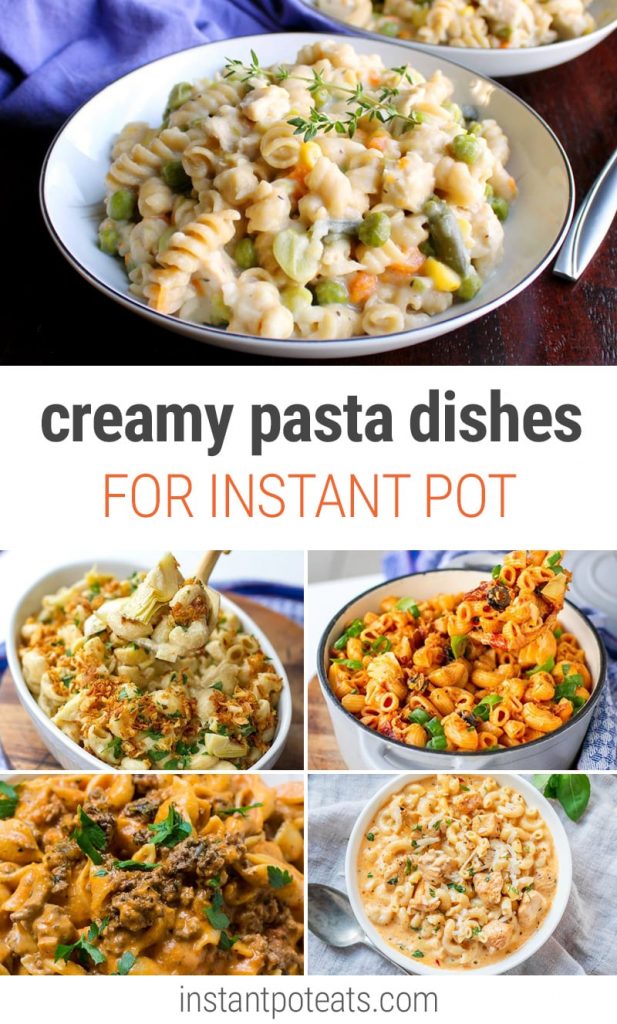 Instant Pot Creamy Pasta Recipes (Vegan Options Included)
