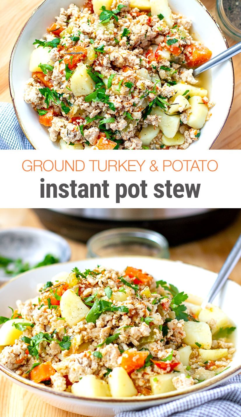 Instant pot Ground Turkey & Potato Stew (Whole30, Gluten-Free)