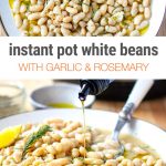 Instant Pot White Beans With Rosemary & Garlic (Vegan, Gluten-Free)