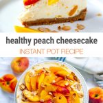 Instant Pot Peach Healthy Cheesecake