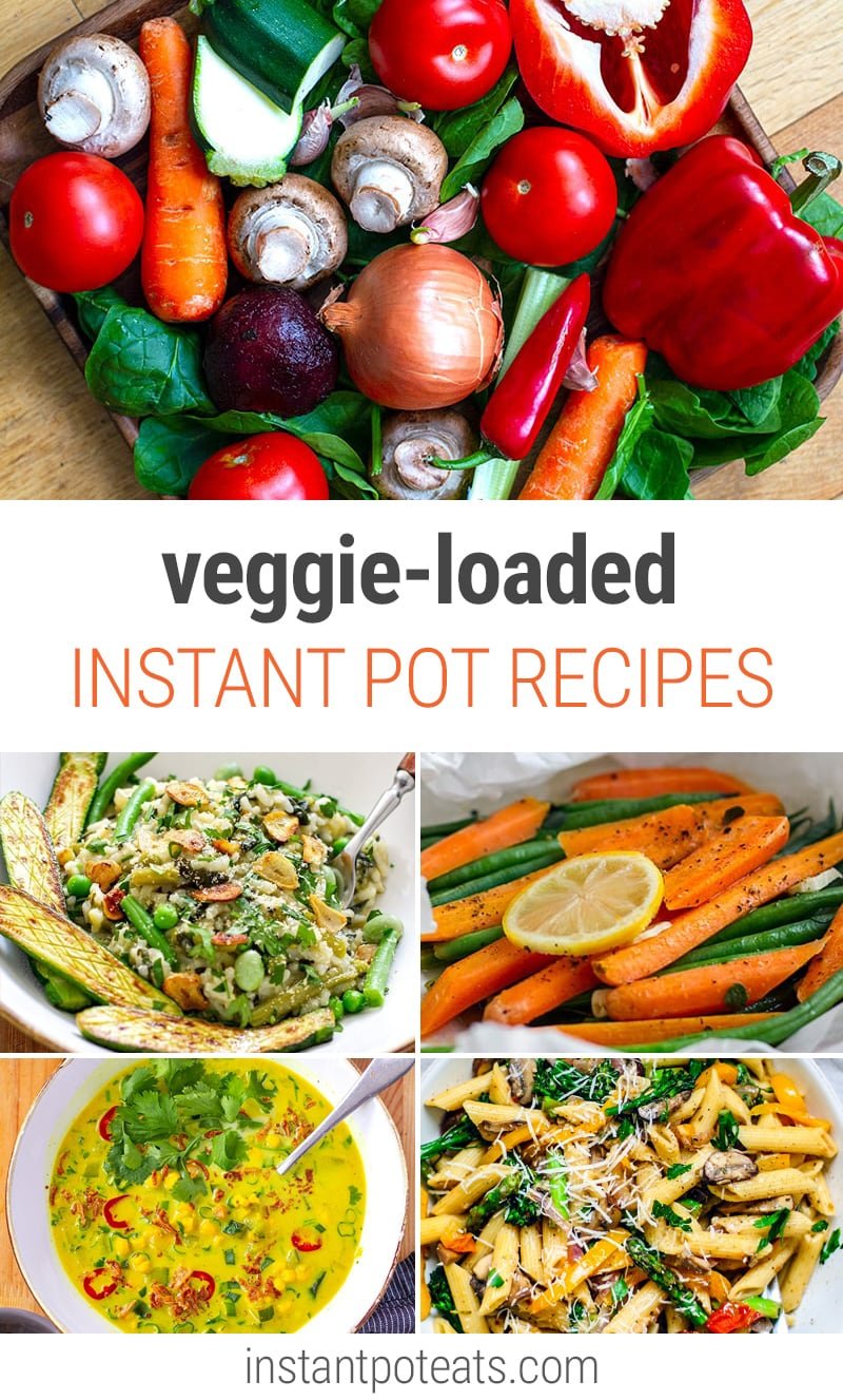 Veggie-Loaded Instant Pot Recipes