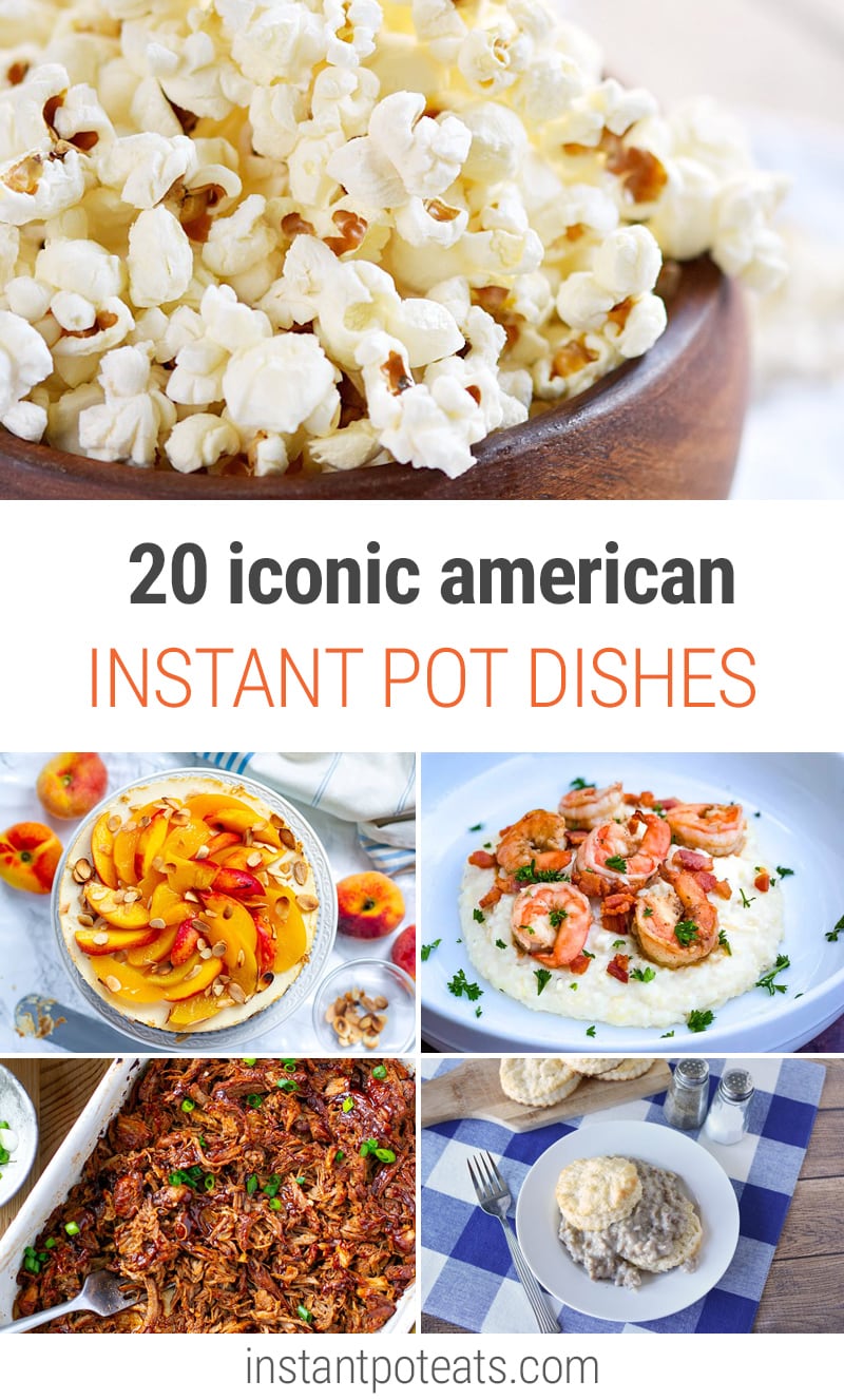 20 Iconic American Dishes In The Instant Pot