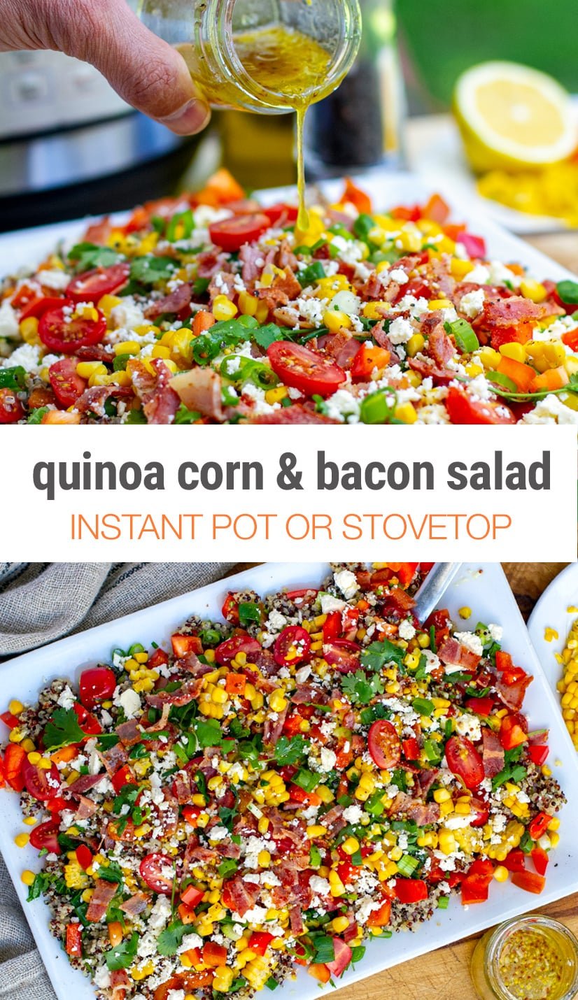 Quinoa Corn & Crispy Bacon Salad (Instant Pot or Stovetop Method)