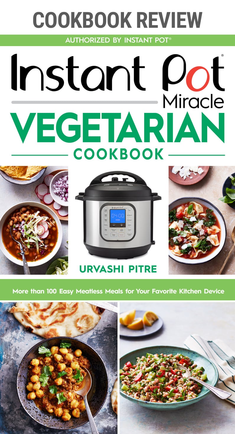 Cookbook Review: Instant Pot Miracle Vegetarian 