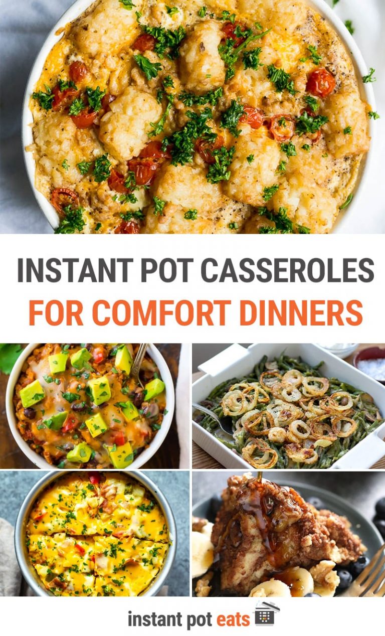 Instant Pot Casseroles Perfect For Comfort Dinners