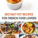Best French Recipes To Make In The Instant Pot