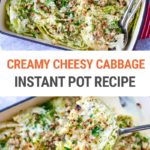 Instant Pot Cabbage With Creamy Cheesy Garlic Sauce
