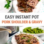 Easy Pork Shoulder In Instant Pot With Gravy (Step-By-Step)
