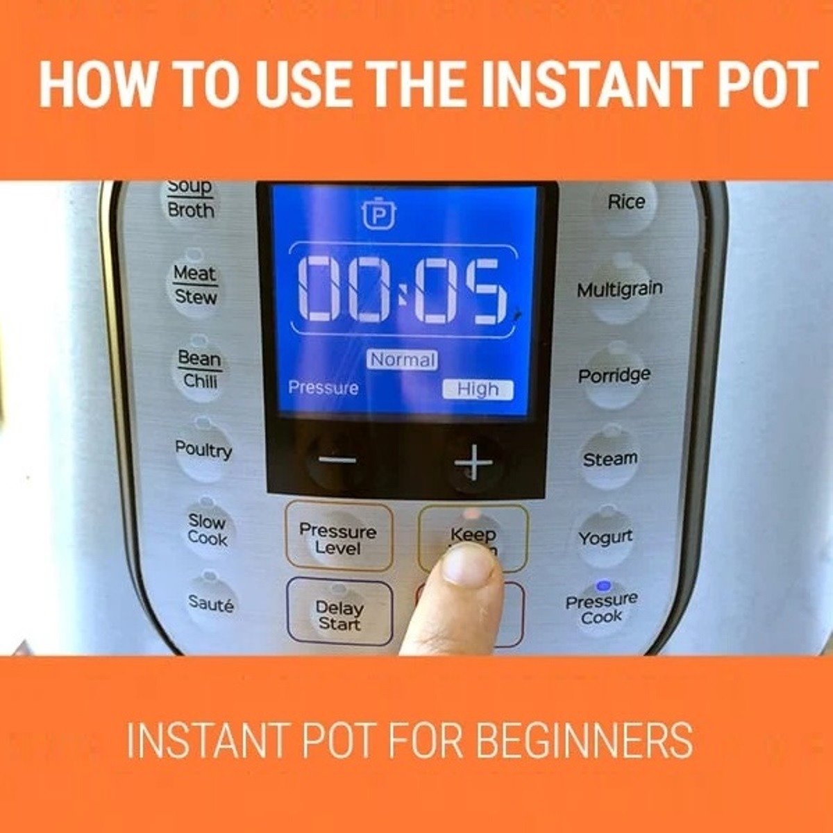 How To Use The Instant Pot For Beginners