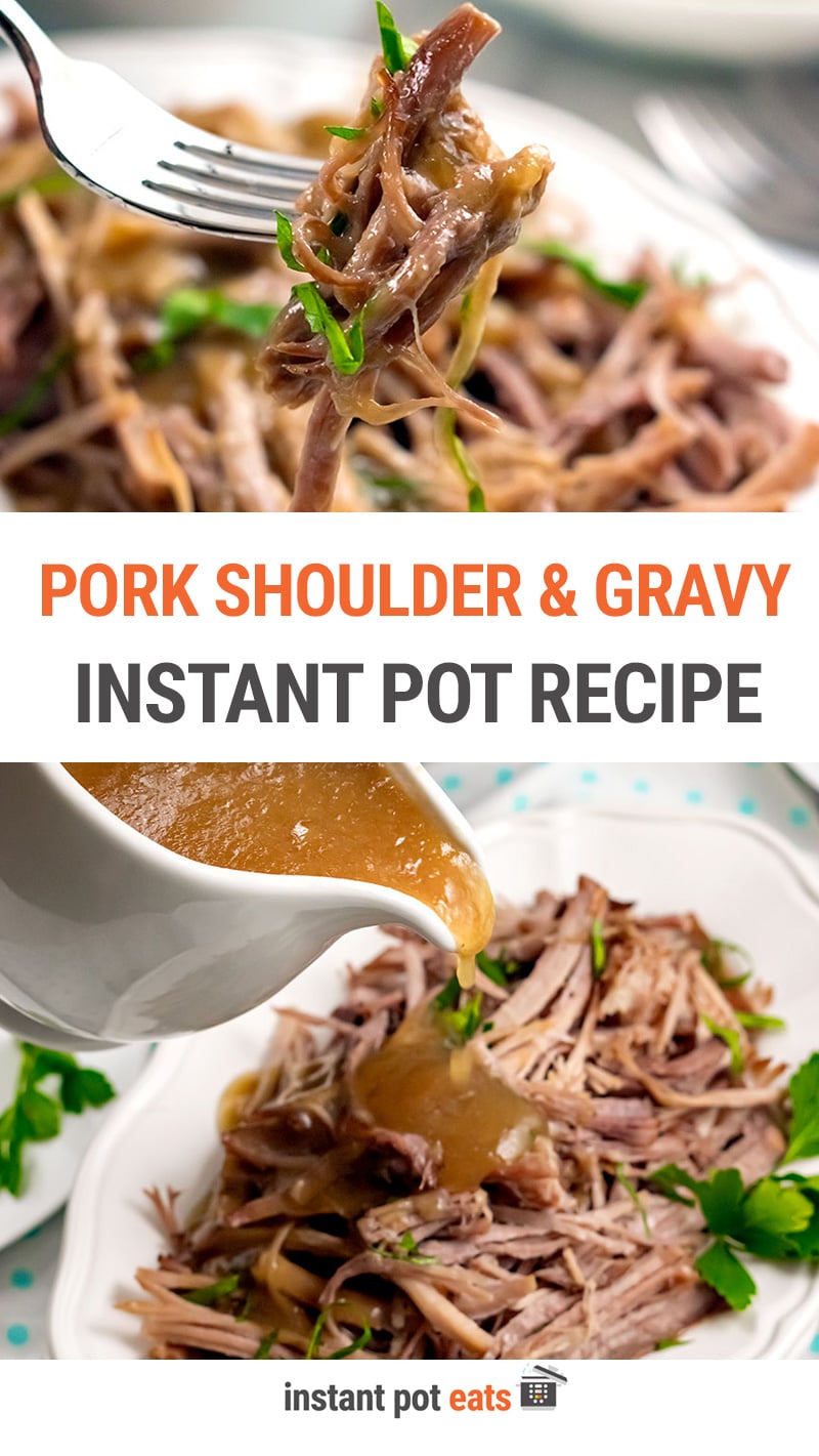 Instant Pot Pork Shoulder With Gravy (Step-By-Step)