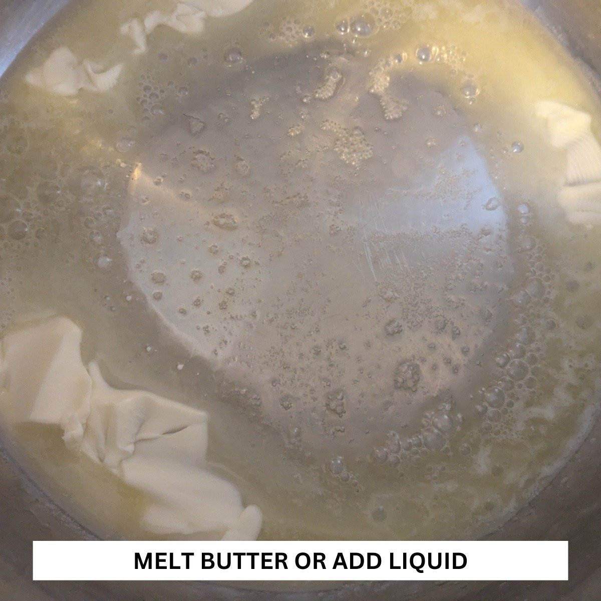 melt butter