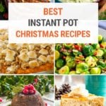 Best Instant Pot Christmas Recipes (Mains, Sides, Desserts)
