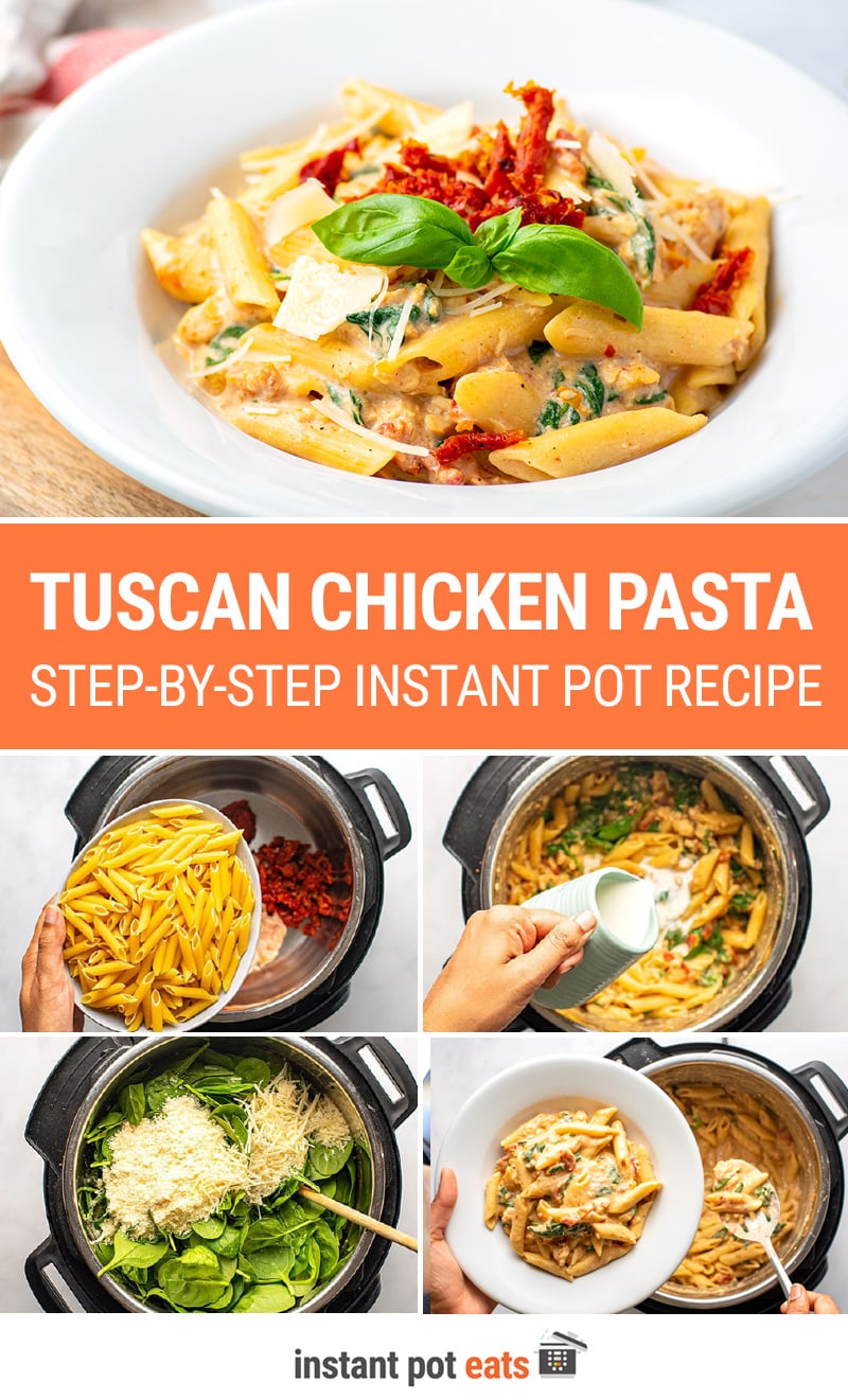 Instant Pot Tuscan Chicken Pasta (Step-By-Step)