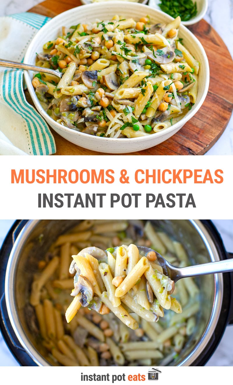 Creamy Mushroom & Chickpea Pasta (Instant Pot Recipe)