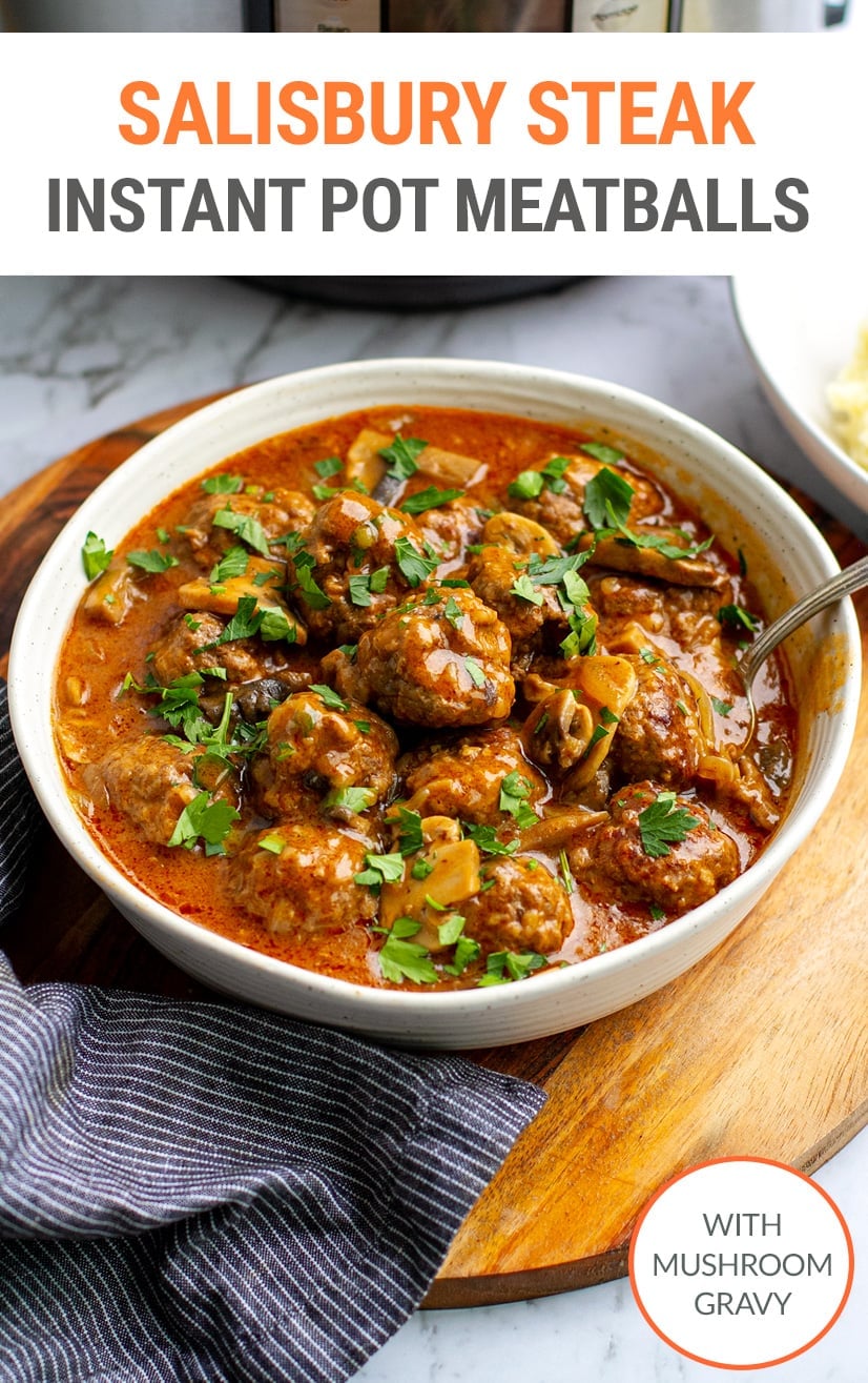 Instant Pot Salisbury Steak Meatballs With Mushroom Gravy (with Video)