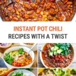 Best Instant Pot Chili Recipes With A Twist